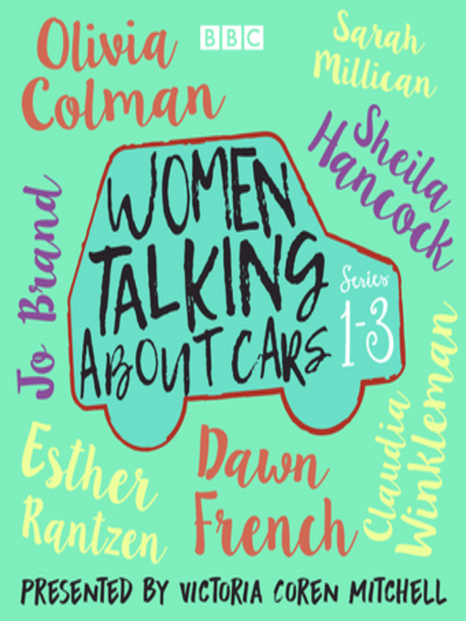 Title details for Women Talking About Cars, Series 1-3 by Victoria Coren Mitchell - Available